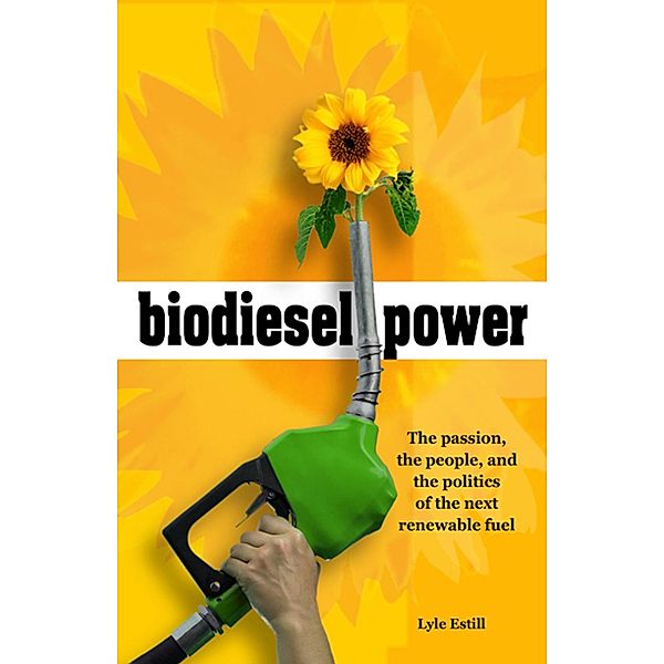 Biodiesel Power, Lyle Estill