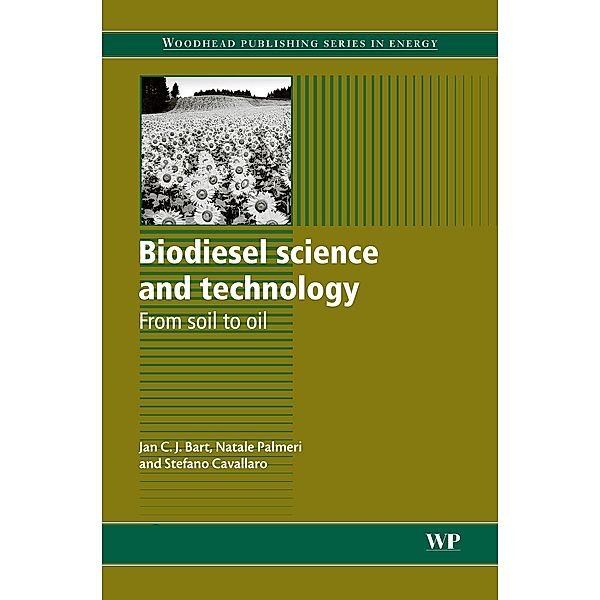 Biodiesel Science and Technology, Jan C. J. Bart, N. Palmeri, Stefano Cavallaro