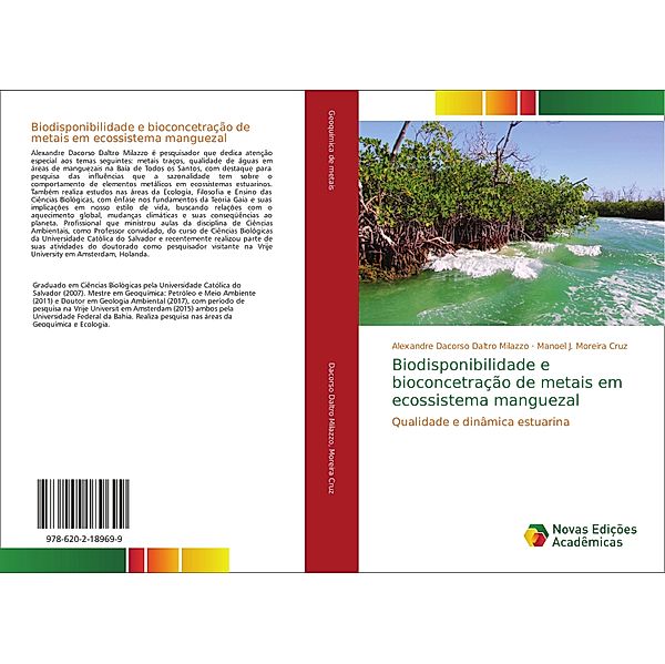 Biodisponibilidade e bioconcetração de metais em ecossistema manguezal, Alexandre Dacorso Daltro Milazzo, Manoel J. Moreira Cruz