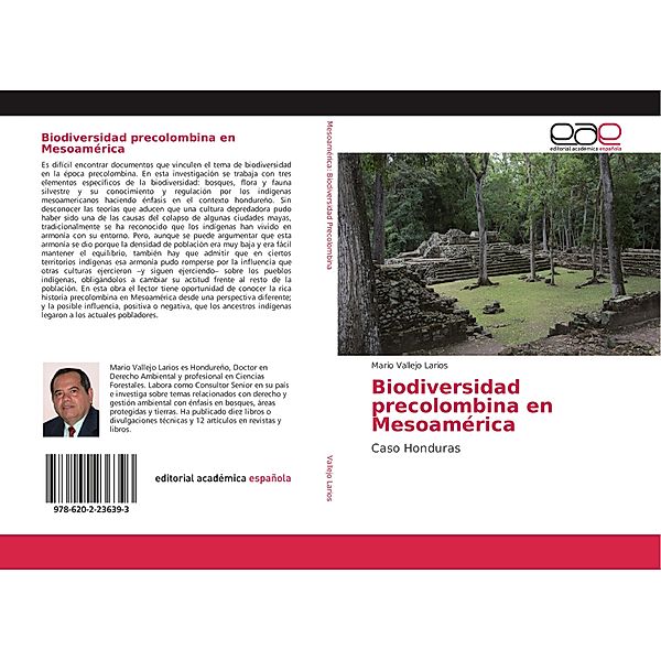 Biodiversidad precolombina en Mesoamérica, Mario Vallejo Larios