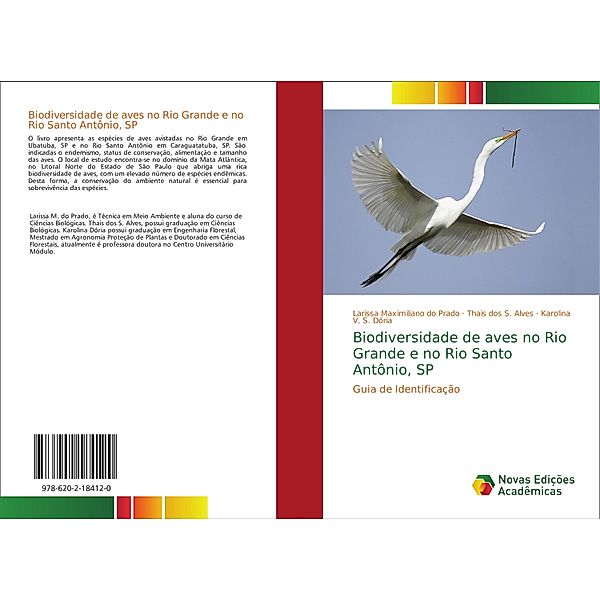 Biodiversidade de aves no Rio Grande e no Rio Santo Antônio, SP, Larissa Maximiliano do Prado, Thais dos S. Alves, Karolina V. S. Dória