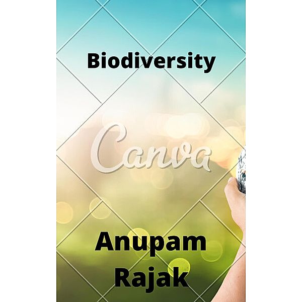 Biodiversity, Anupam Rajak