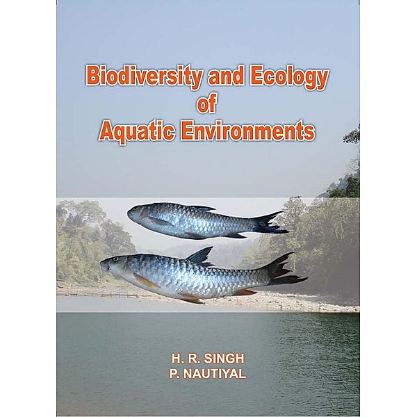 Biodiversity And Ecology Of Aquatic Environments, H. R. Singh, O. P. Nautiyal