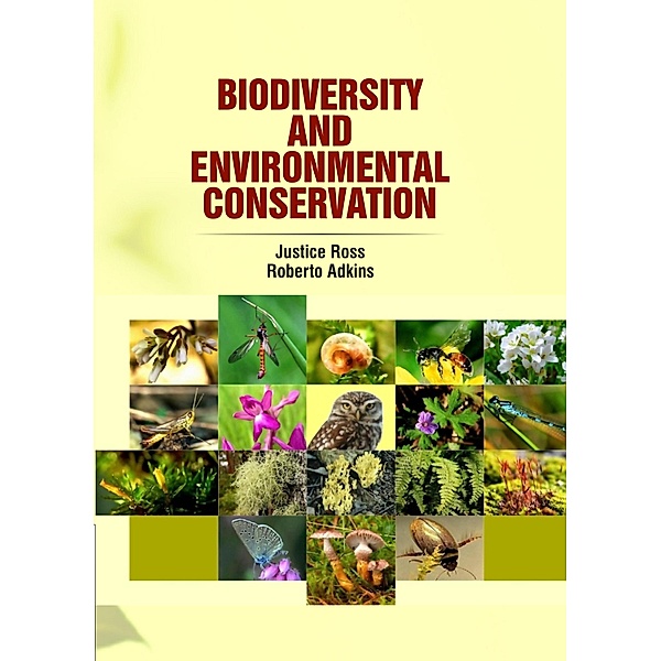 Biodiversity and Environmental Conservation, Justice Ross & Roberto Adkins