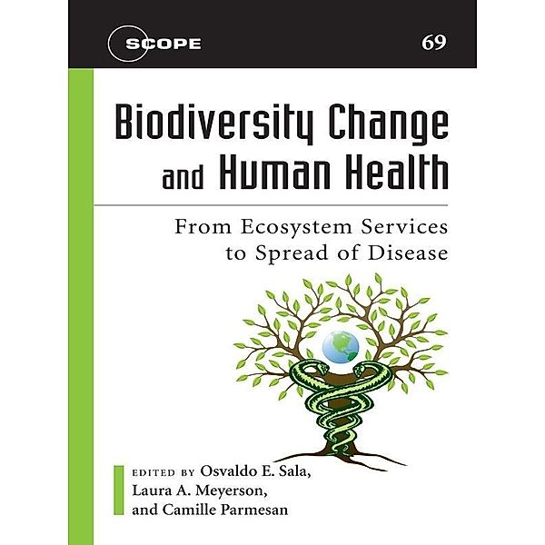 Biodiversity Change and Human Health, Osvaldo E. Sala