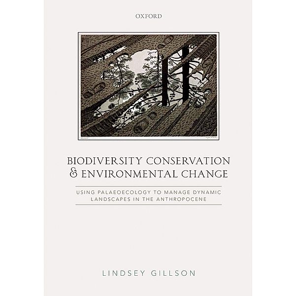 Biodiversity Conservation and Environmental Change, Lindsey Gillson