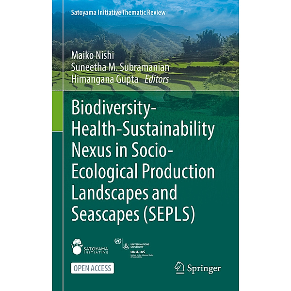 Biodiversity-Health-Sustainability Nexus in Socio-Ecological Production Landscapes and Seascapes (SEPLS)