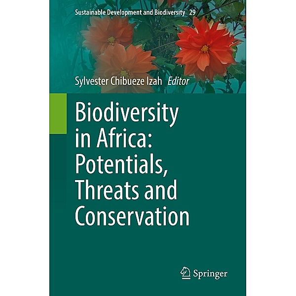 Biodiversity in Africa: Potentials, Threats and Conservation / Sustainable Development and Biodiversity Bd.29