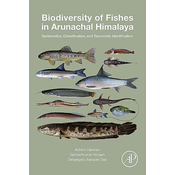 Biodiversity of Fishes in Arunachal Himalaya, Achom Darshan Singh, Santoshkumar Abujam, D. N. Das