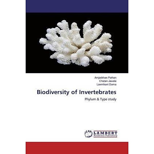 Biodiversity of Invertebrates, Amjadkhan Pathan, Chetan Jawale, Laxmikant Dama