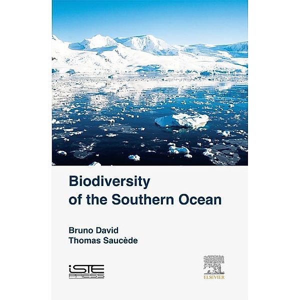 Biodiversity of the Southern Ocean, Bruno David, Thomas Saucède