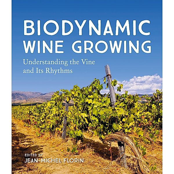 Biodynamic Wine Growing, Jean-Michel Florin