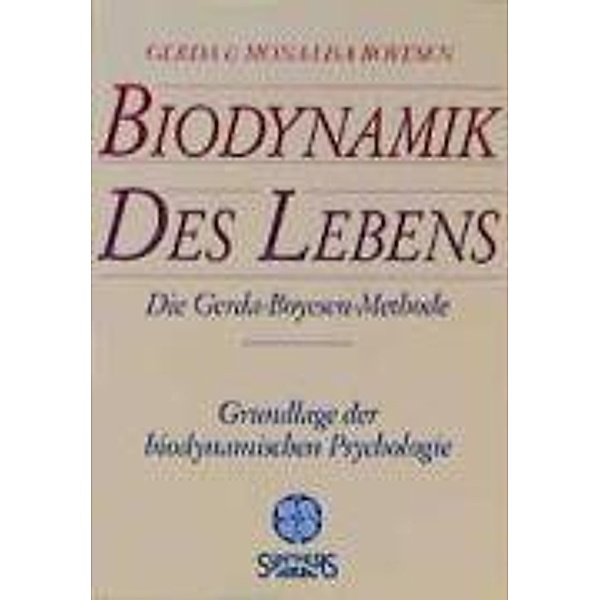 Biodynamik des Lebens, Gerda Boyesen, Mona L. Boyesen