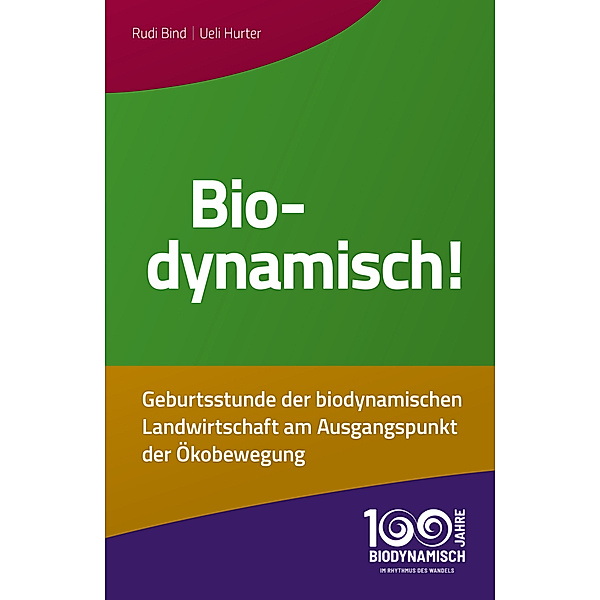 Biodynamisch!, Rudi Bind, Ueli Hurter