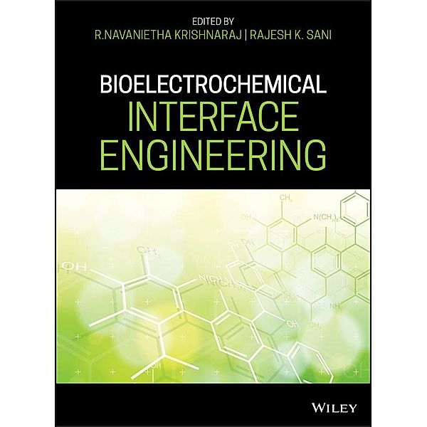 Bioelectrochemical Interface Engineering, R. Navanietha Krishnaraj, Rajesh K. Sani