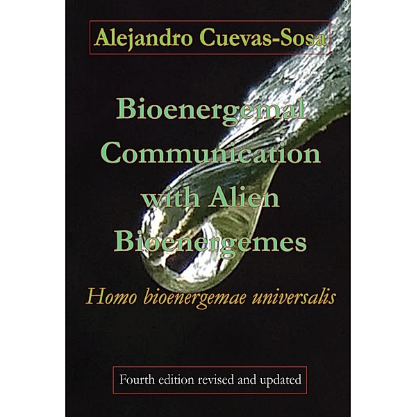 Bioenergemal Communication with Alien Bioenergemes, Alejandro Cuevas-Sosa