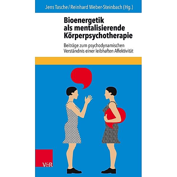 Bioenergetik als mentalisierende Körperpsychotherapie