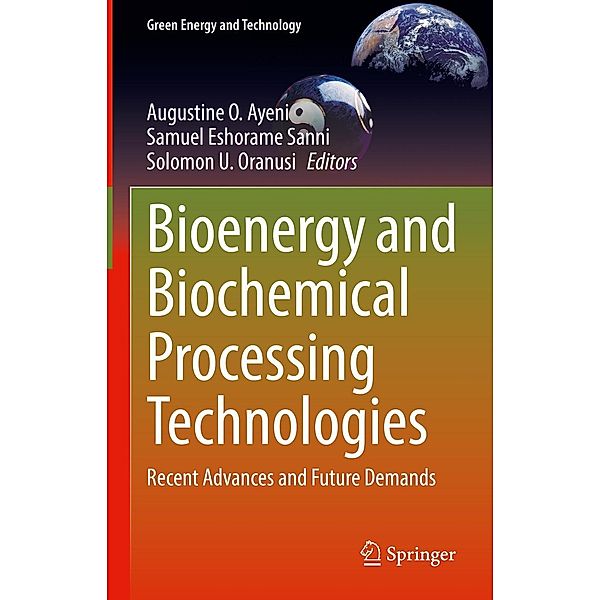 Bioenergy and Biochemical Processing Technologies / Green Energy and Technology