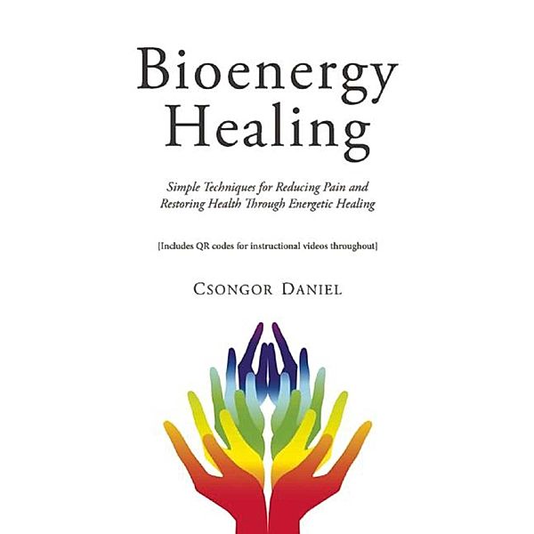 Bioenergy Healing, Csongor Daniel