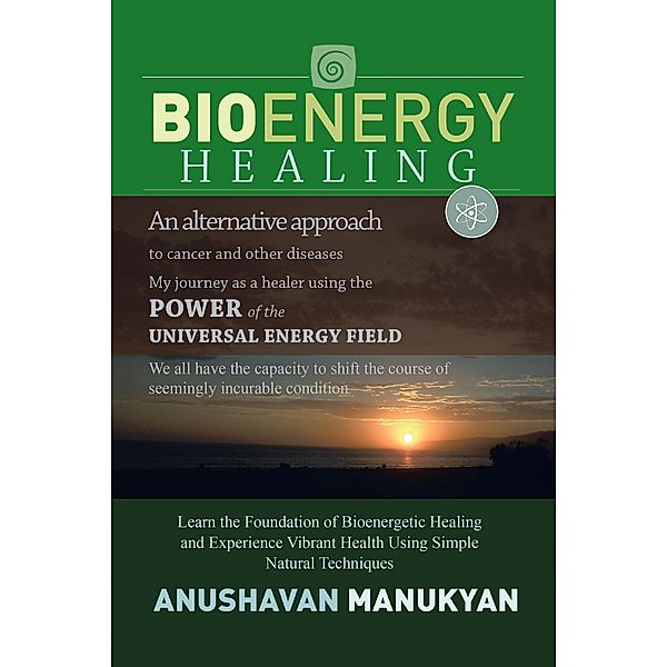 Bioenergy Healing, Anushavan Manukyan