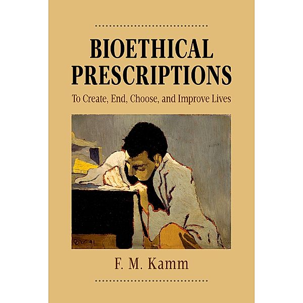 Bioethical Prescriptions, F. M. Kamm