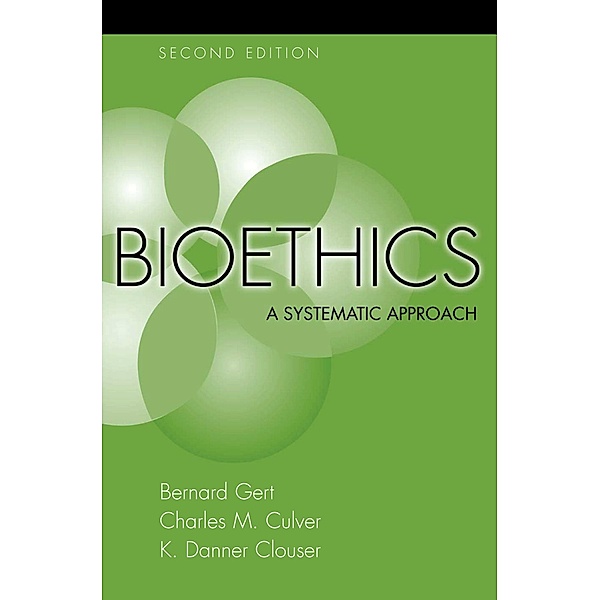 Bioethics, Bernard Gert, Charles M. Culver, K. Danner Clouser