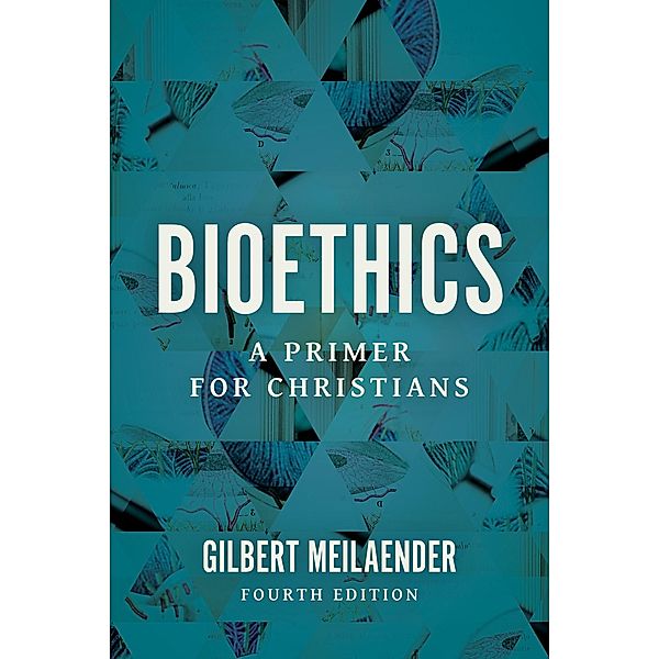 Bioethics, Gilbert Meilaender