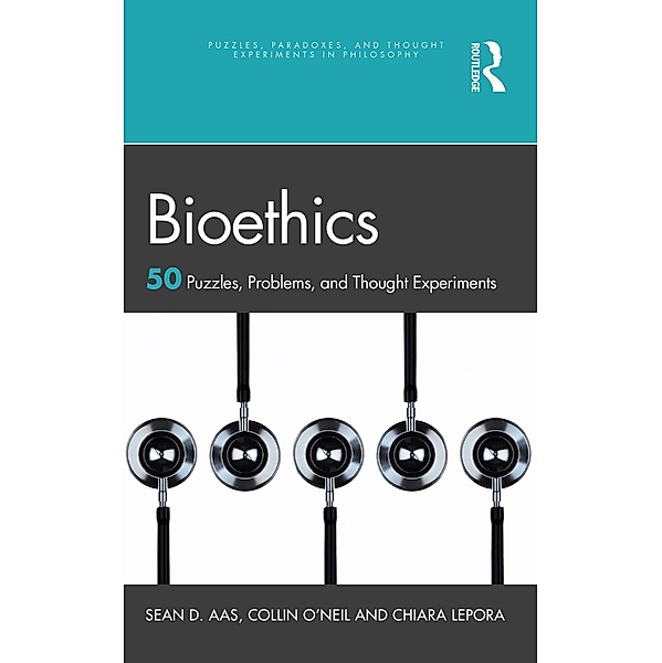 Bioethics, Sean D. Aas, Collin O'Neil, Chiara Lepora