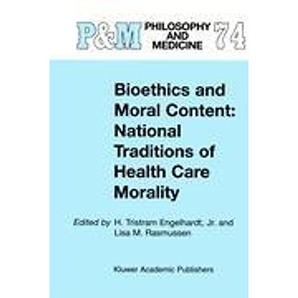 Bioethics and Moral Content: National Traditions of Health Care Morality