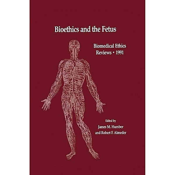 Bioethics and the Fetus / Biomedical Ethics Reviews