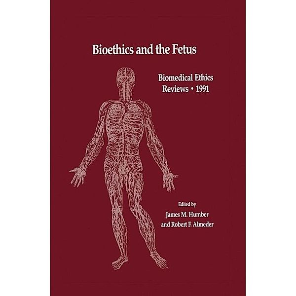 Bioethics and the Fetus / Biomedical Ethics Reviews