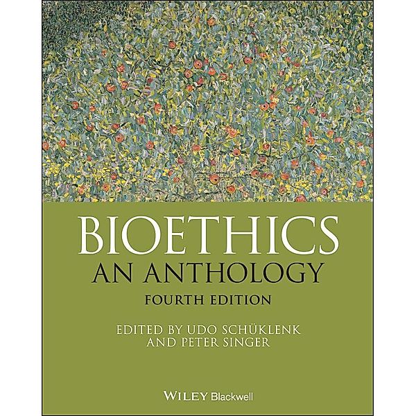 Bioethics / Blackwell Philosophy Anthologies, Udo Schüklenk, Peter Singer
