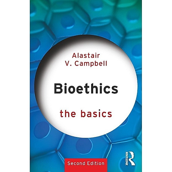 Bioethics: The Basics, Alastair Campbell