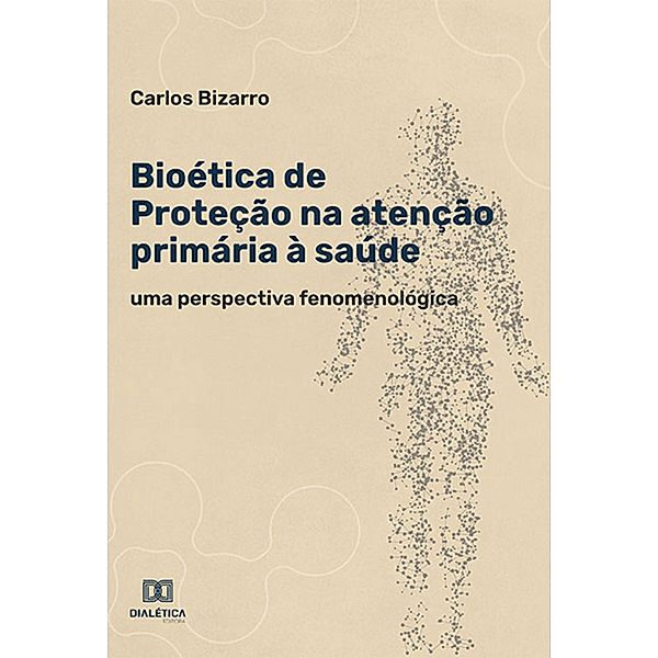 Bioética de Proteção na Atenção Primária à Saúde, Carlos Bizarro