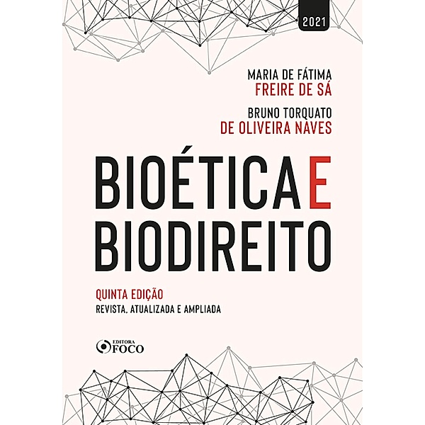 Bioética e Biodireito, Maria de Fátima Freire de Sá, Bruno Torquato de Oliveira Naves