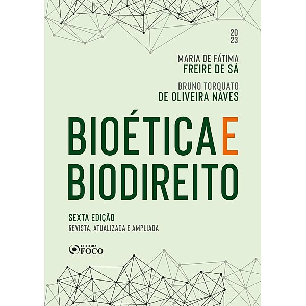 Bioética e Biodireito, Maria de Fátima Freire de Sá, Bruno Torquato de Oliveira Naves