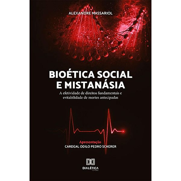 Bioética Social e Mistanásia, Alexandre Massariol