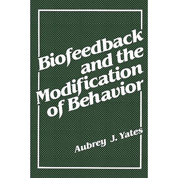 Biofeedback and the Modification of Behavior, Aubrey J. Yates