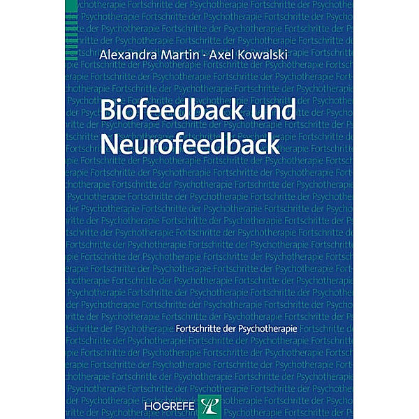 Biofeedback und Neurofeedback, Alexandra Martin, Axel Kowalski