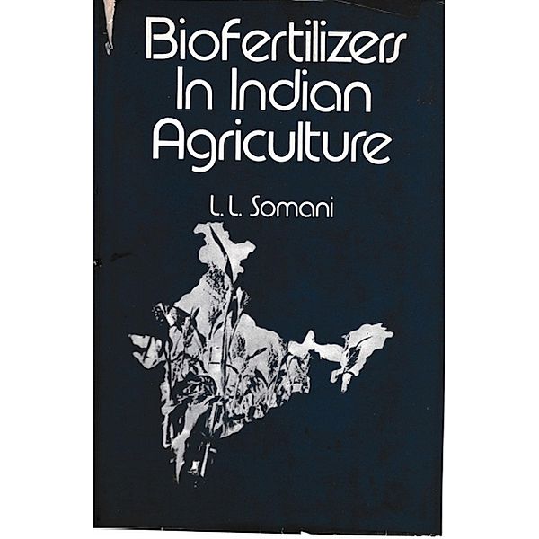 Biofertilizers in Indian Agriculture (An Annotated Bibliography, 1906-84), L. L. Somani