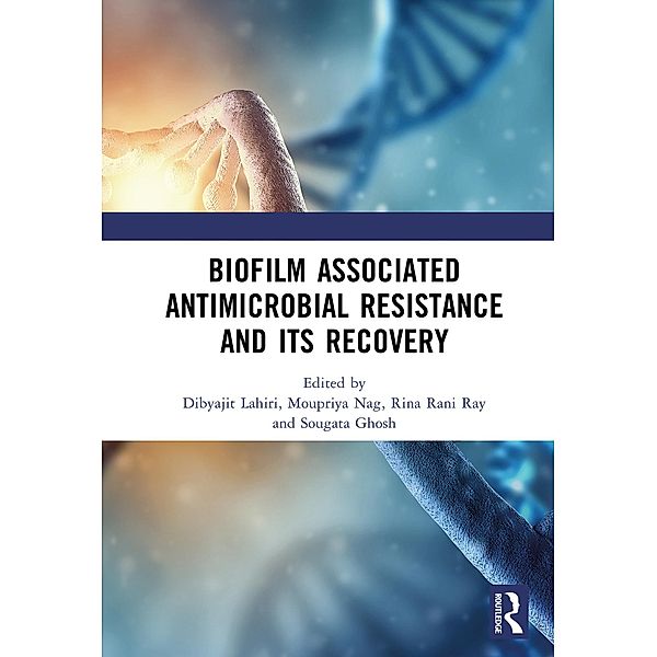 Biofilm Associated Antimicrobial Resistance and Its Recovery
