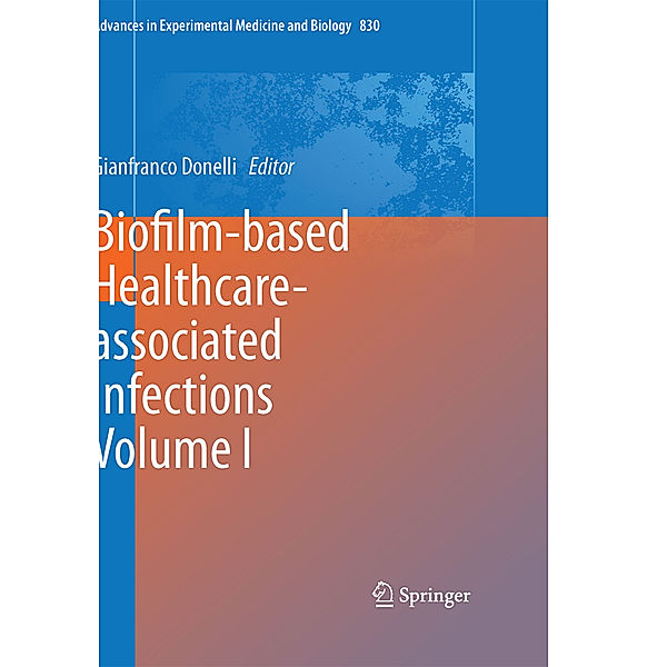 Biofilm-based Healthcare-associated Infections.Vol.1