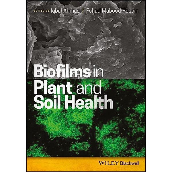 Biofilms in Plant and Soil Health, Iqbal Ahmad