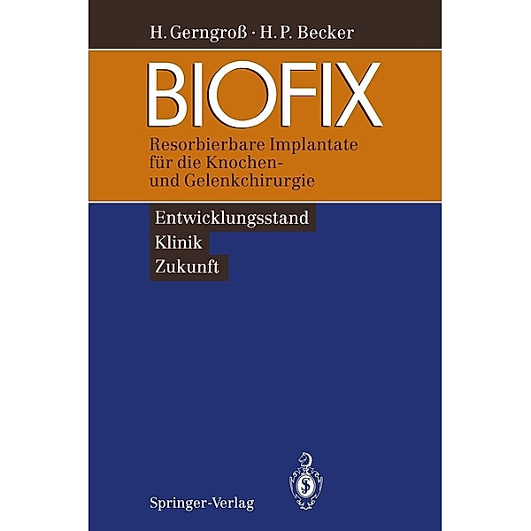 BIOFIX, Heinz Gerngross, Horst P. Becker