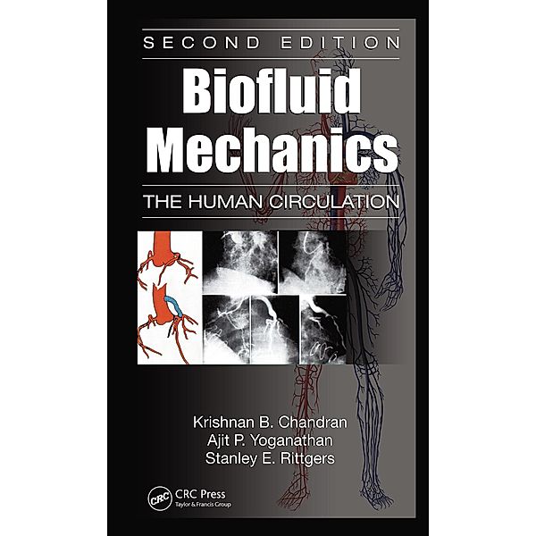 Biofluid Mechanics, Krishnan B. Chandran, Stanley E. Rittgers, Ajit P. Yoganathan