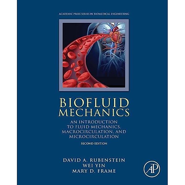 Biofluid Mechanics, David Rubenstein, Wei Yin, Mary D. Frame