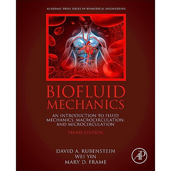Biofluid Mechanics, David Rubenstein, Wei Yin, Mary D. Frame