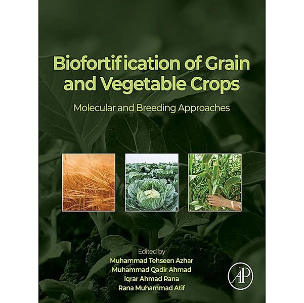 Biofortification of Grain and Vegetable Crops