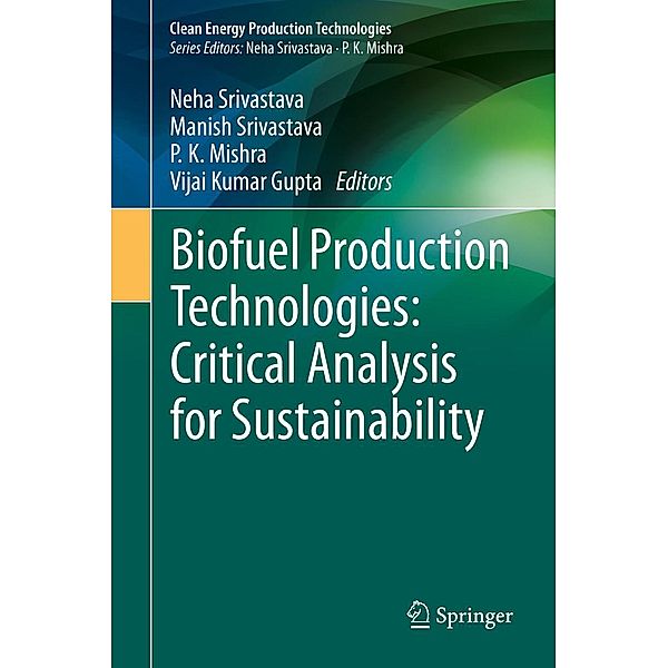 Biofuel Production Technologies: Critical Analysis for Sustainability / Clean Energy Production Technologies