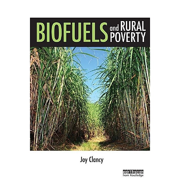 Biofuels and Rural Poverty, Joy Clancy